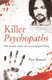 Killer Psychopaths - The Inside Story of Criminal Profiling (Paperback): Paul Roland