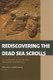 Rediscovering the Dead Sea Scrolls - An Assessment of Old and New Approaches and Methods (Paperback): Maxine L. Grossman