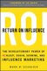 Return On Influence: The Revolutionary Power of Klout, Social Scoring, and Influence Marketing (Hardcover, Ed): Mark Schaefer