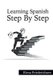 Learning Spanish - Step by Step (Paperback): Elena Friederichsen