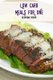 Low Carb Meals For One (Paperback): Georgina Bomer