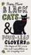 Black Cats & Four-Leaf Clovers - The Origins of Old Wives' Tales and Superstitions in Our Everyday Lives (Paperback):...