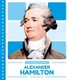 Alexander Hamilton - Includes Qr Codes (Hardcover): Meg Gaertner