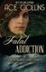 Fatal Addiction - In the President's Service Episode Four (Paperback): Ace Collins