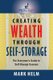 Creating Wealth Through Self Storage - One Man's Journey into the World of Self-Storage (Paperback): Mark Helm