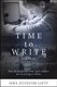 Time to Write, Second Edition - The Influence of Time and Culture on Learning to Write (Hardcover, Second Edition): John...