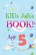 Kids Joke Book Age 5 (Paperback): Jane Swant