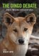 The Dingo Debate - Origins, Behaviour and Conservation (Paperback): Bradley Smith