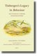 Tinbergen's Legacy in Behaviour: Sixty Years of Landmark Stickleback Papers (Hardcover, VII, 539 Pp. ed.): Frank Hippel