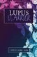 Lupus Warrior - A Symptom & Pain Tracking Journal for Lupus and Chronic Illness (Paperback): Wellness Warrior Press