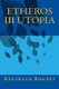Etheros III Utopia (Paperback): Reginald C Rogoff