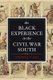 The Black Experience in the Civil War South (Paperback): Stephen V Ash