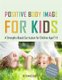 Positive Body Image for Kids - A Strengths-Based Curriculum for Children Aged 7-11 (Paperback): Ruth MacConville