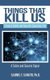 Things That Kill Us - Living a Safety and Security Conscious Life (Paperback): Gabriel T Samuto