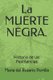La MUERTE NEGRA. - Historia de las Pestilencias (Spanish, Paperback): Maria de Los Reyes Garcia Portilla, Maria del Rosario...