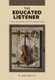 The Educated Listener - A New Approach to Music Appreciation (Paperback, 3rd Revised edition): Jaren S. Hinckley