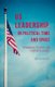 US Leadership in Political Time and Space - Pathfinders, Patriots, and Existential Heroes (Paperback, 1st ed. 2014): J Johansson