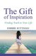 The Gift of Inspiration - Finding Truth in Your Life (Paperback): Debbie Suttman