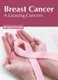 Breast Cancer: A Growing Concern (Hardcover): Brianna Peralta