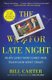 The War for Late Night - When Leno Went Early and Television Went Crazy (Paperback): Bill Carter
