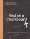 God on a Chalkboard (Paperback): Joe Zagorski