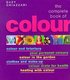 The Complete Book of Colour (Paperback, 1st American Ed): Suzy Chiazzari