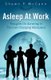 Asleep At Work - Thoughts On Surviving In The Ever-Changing Workplace (Paperback): Shawn P. McCann