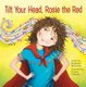 Tilt Your Head, Rosie the Red (Hardcover): Rosemary McCarney