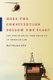 Does the Constitution Follow the Flag? - The Evolution of Territoriality in American Law (Hardcover): Kal Raustiala