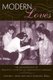 Modern Loves - The Anthropology of Romantic Courtship and Companionate Marriage (Paperback): Jennifer S. Hirsch, Holly Wardlow