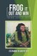 Frog It out and Win - Taking Leaps of Faith (Paperback): Stephanie Plain Potter