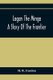 Logan The Mingo; A Story Of The Frontier (Paperback): H R Gordon