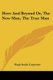 Here And Beyond Or, The New Man, The True Man (Paperback): Hugh Smith Carpenter