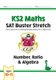 KS2 Maths SAT Buster Stretch: Number, Ratio & Algebra (for the 2023 tests) (Paperback): CGP Books