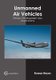 Unmanned Air Vehicles: Design, Development and Applications (Hardcover): Rowan Reyes