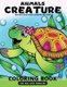 Animals Creatures Coloring Books for Kids and Toddlers - Cute Coloring Pages Activity Book (Paperback): Rocket Publishing