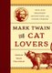 Mark Twain for Cat Lovers - True and Imaginary Adventures with Feline Friends (Hardcover): Mark Dawidziak