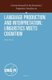 Language Production and Interpretation: Linguistics meets Cognition (Hardcover): Henk Zeevat