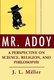 Mr. Adoy - A Perspective on Science, Religion, and Philosophy (Paperback): J.L. Miller