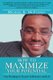 How to Maximize Your Potential - Your Roadmap to Success in Business and Life (Paperback): Michael K. McFadden
