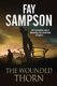 The Wounded Thorn (Paperback, Main): Fay Sampson