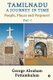 Tamilnadu A Journey in Time Part - 1 - People, Places and Potpourri (Paperback): George Abraham Pottamkulam