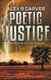 Poetic Justice (Paperback): Alex R Carver