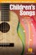 Children's Songs - 80 Songs (Paperback): Hal Leonard Publishing Corporation