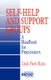 Self-Help and Support Groups - A Handbook for Practitioners (Paperback): Linda Farris Kurtz