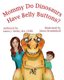 Mommy Do Dinosaurs Have Belly Buttons? (Paperback): Alissa Mendenhall
