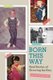 Born This Way - Real Stories of Growing Up Gay (Hardcover): Paul Vitagliano