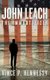 John Leach - The Immortalizer (Hardcover): Vince P Hennessy