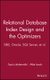 Relational Database Index Design and the Optimizers - DB2, Oracle, SQL Server, et al. (Hardcover): T Lahdenmaki