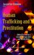 Human Trafficking & Prostitution - Global Prevalence, Gender Perspectives & Health Risks (Hardcover): Jacqueline Simmons
